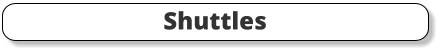 Shuttles