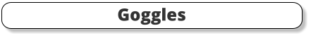 Goggles