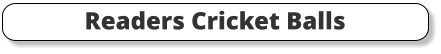 Readers Cricket Balls