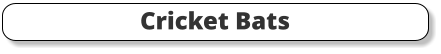 Cricket Bats