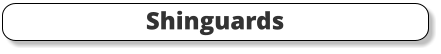 Shinguards