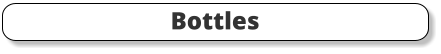 Bottles