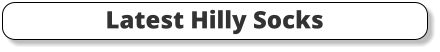 Latest Hilly Socks